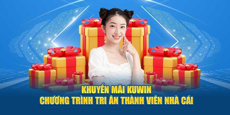 Một số chương trình khuyến mãi Kuwin cho hội viên